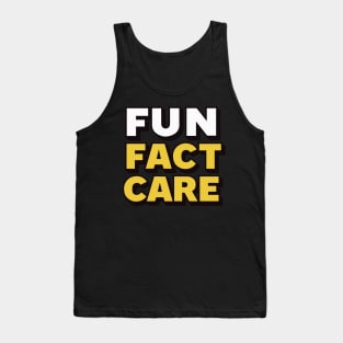 Fun fact care Tank Top